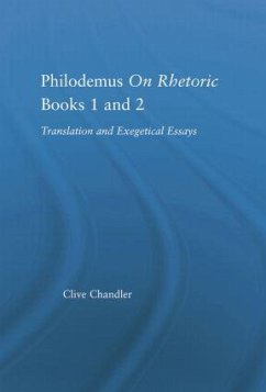 Philodemus on Rhetoric Books 1 and 2 - Chandler, Clive