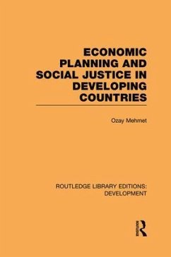 Economic Planning and Social Justice in Developing Countries - Mehmet, Ozay