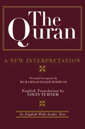The Quran: A New Interpretation The Quran: A New Interpretation