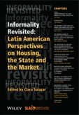 Informality Revisited: Latin American Perspectives on Housing, the State and the Market