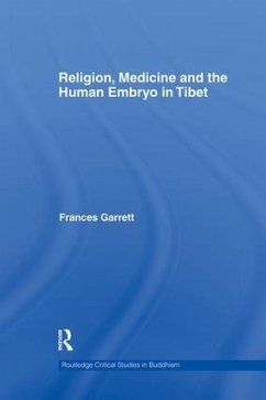 Religion, Medicine and the Human Embryo in Tibet - Garrett, Frances