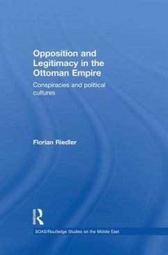 Opposition and Legitimacy in the Ottoman Empire - Riedler, Florian