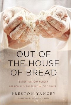 Out of the House of Bread - Yancey, Preston