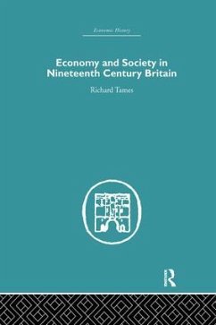 Economy and Society in 19th Century Britain - Tames, Richard
