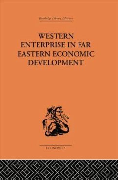 Western Enterprise in Far Eastern Economic Development - Allen, G C; Donnithorne