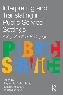 Interpreting and Translating in Public Service Settings - De Pedro Ricoy, Raquel; Isabelle Perez; Wilson, Christine