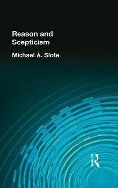 Reason and Scepticism - Slote, Michael A