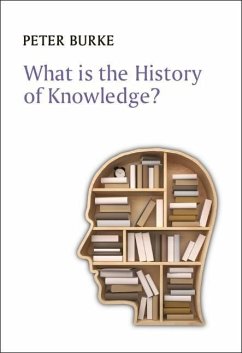 What is the History of Knowledge? - Burke, Peter
