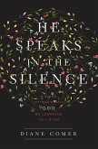 He Speaks in the Silence