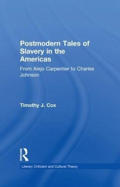 Postmodern Tales of Slavery in the Americas - Cox, Timothy J