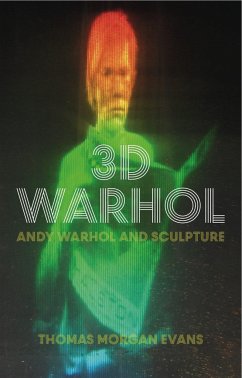 3D Warhol - Evans, Thomas Morgan