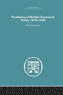 Problems of British Economic Policy, 1870-1945 - Tomlinson, Jim