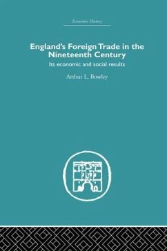 England's Foreign Trade in the Nineteenth Century - Bowley, A L