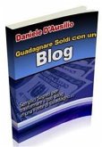 Guadagnare soldi con un Blog (eBook, PDF)