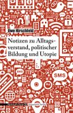 Notizen zu Alltagsverstand, politischer Bildung und Utopie