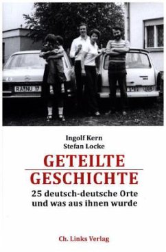 Geteilte Geschichte - Kern, Ingolf;Locke, Stefan