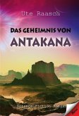 Das Geheimnis von Antakana