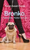 Bronko, meine Frau Mutter und ich (eBook, ePUB)