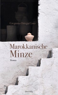 Marokkanische Minze (eBook, ePUB) - Ortega Coto, Gregorio