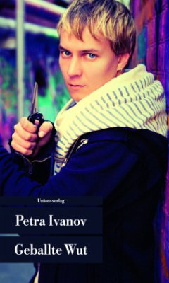 Geballte Wut - Ivanov, Petra