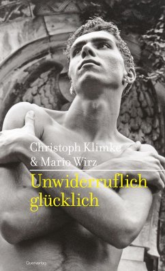 Unwiderruflich glücklich (eBook, ePUB) - Klimke, Christoph; Wirz, Mario