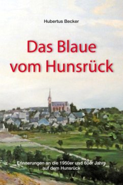 Das Blaue vom Hunsrück - Becker, Hubertus