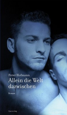 Allein die Welt dazwischen (eBook, ePUB) - Hofmann, Peter