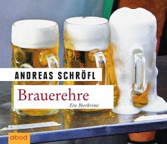 Brauerehre / Der Sanktus muss ermitteln Bd.1 (6 Audio-CDs) - Schröfl, Andreas