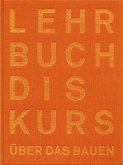 Der Lehrbuchdiskurs über das Bauen Der Lehrbuchdiskurs über das Bauen