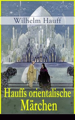 Hauffs orientalische Märchen (eBook, ePUB) - Hauff, Wilhelm
