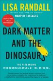 Dark Matter and the Dinosaurs (eBook, ePUB) Dark Matter and the Dinosaurs (eBook, ePUB)
