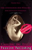 Das Gymnasium der Wollust / Klassiker der Erotik Bd.75 (eBook, ePUB)