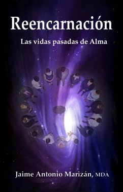 Reencarnación. Las vidas pasadas de Alma (eBook, ePUB) - Marizán, Jaime Antonio