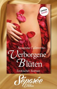 Verborgene Blüten - Séparée-Edition: Band 3 (eBook, ePUB) - Calaverno, Susanna