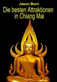 Die besten Attraktionen in Chiang Mai (eBook, ePUB)