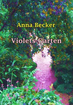Violets Garten (eBook, ePUB) - Becker, Anna