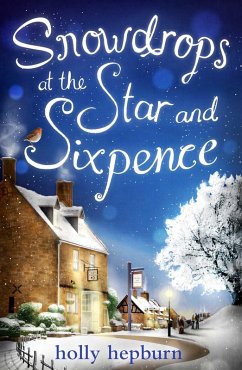 Snowdrops at the Star and Sixpence (eBook, ePUB) - Hepburn, Holly