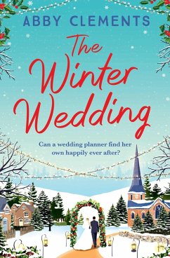 The Winter Wedding (eBook, ePUB) - Clements, Abby