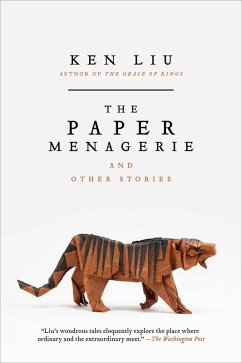 The Paper Menagerie and Other Stories (eBook, ePUB) - Liu, Ken