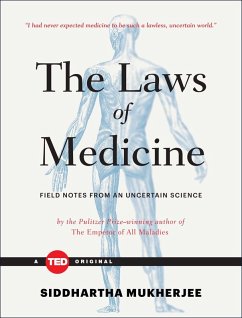 The Laws of Medicine (eBook, ePUB) - Mukherjee, Siddhartha