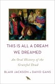 This Is All a Dream We Dreamed (eBook, ePUB)