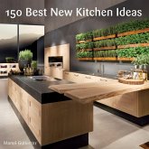 150 Best New Kitchen Ideas (eBook, ePUB)