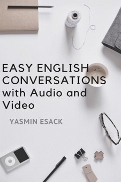 Easy English Conversations with Audio and Video (eBook, ePUB) - Esack, Yasmin