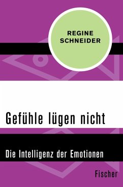 Gefühle lügen nicht (eBook, ePUB) - Schneider, Regine