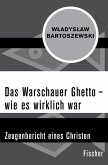 Das Warschauer Ghetto - wie es wirklich war (eBook, ePUB)