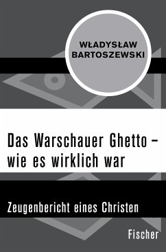 Das Warschauer Ghetto – wie es wirklich war (eBook, ePUB) - Bartoszewski, Wladyslaw