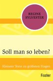 Soll man so leben? (eBook, ePUB)