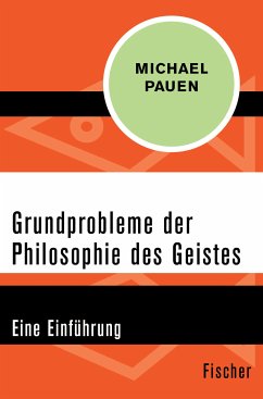 Grundprobleme der Philosophie des Geistes (eBook, ePUB) - Pauen, Michael