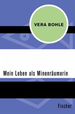 Mein Leben als Minenräumerin (eBook, ePUB) - Bohle, Vera