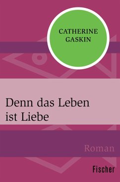 Denn das Leben ist Liebe (eBook, ePUB) - Gaskin, Catherine